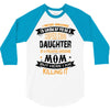 Super Cool Daughter Of A Freaking Awesome Mom 3/4 Sleeve Shirt