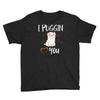 i puggin love you Youth Tee