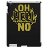 oh hell no iPad 3 and 4 Case