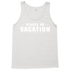 Always On Vacation Tank Top