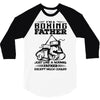 I'm A Boxing Father... 3/4 Sleeve Shirt