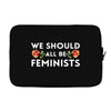We Sould All Be Feminists Laptop sleeve