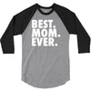 best. mom. ever 3/4 Sleeve Shirt