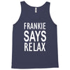 frankie says relax retro vintage Tank Top