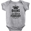 Queens Are Born In February Infant Clothing