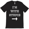 i m with stupid T-Shirt