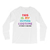 This Is My Human Costume I'm Really A Unicorn Long Sleeve Shirts