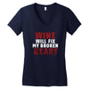 Wine Will Fix My Broken Heart Women's V-Neck T-Shirt