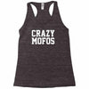 crazy mofos Racerback Tank