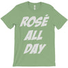 rose' all day T-Shirt