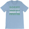 sorry this girl taken T-Shirt
