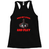 gaming hold and play Racerback Tank