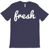 fresh T-Shirt