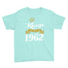 kings are born in 1962 Youth Tee
