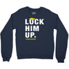 Lock Him Up Crewneck Sweatshirt