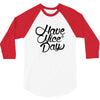 have a nice day 3/4 Sleeve Shirt