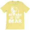 Beware Of The Bear T-Shirt