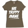 we trippy mane Ladies Fitted T-Shirt