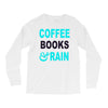coffee books and rain Long Sleeve Shirts