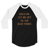 hold on let me get to the save point. 3/4 Sleeve Shirt