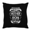 Super Cool Mother Of A Freaking Awesome Son Throw Pillow