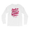 such a nasty woman Long Sleeve Shirts
