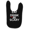 eat drink and be scary Baby Bibs