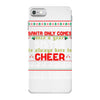 Santa Only Comes Once A Year Sister Is Always Here To Cheer iPhone 7 Case