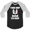 too hip to hop bunny easter 3/4 Sleeve Shirt