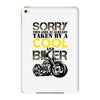 Sorry This Girl Is Already Takenby a Cool And Biker iPad Mini 4