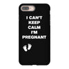 I Can't Keep Calm I'm Pregnant iPhone 8 Plus