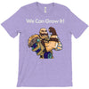 we can grow it! T-Shirt