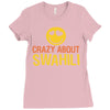crazy about swahili Ladies Fitted T-Shirt