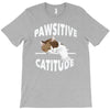 pawsitive catitude T-Shirt