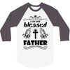 I Am One Blessed Father 3/4 Sleeve Shirt