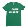 game change Ladies Fitted T-Shirt