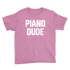 piano dude Youth Tee