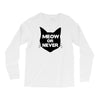 meow or never cat Long Sleeve Shirts