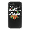 all i want for christmas is pizza iPhone 7 Plus Case