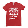 I've Been Called A Lot Of Names But Daddy Is My Favorite Ladies Fitted T-Shirt