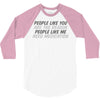 people like you 3/4 Sleeve Shirt