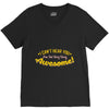 can't hear you too busy being awesome V-Neck Tee