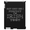 not only am i perfect iPad 3 and 4 Case
