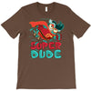 super dude T-Shirt