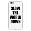 slow the world down iPhone 6/6s Plus Case