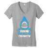 Feed Me And Tell Me I Am Pretty V-neck tee