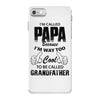 I'm Called Papa Because I'm Way Too Cool To Be Called Grandfather iPhone 7 Case