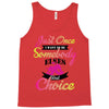 just once i want to be somebody elses fi̇rst choice Tank Top