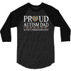 proud autism dad 3/4 Sleeve Shirt