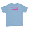 love me, love my dog Youth Tee